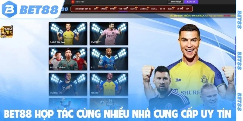 Bet88 hợp tác cùng nhiều nhà cung cấp uy tín