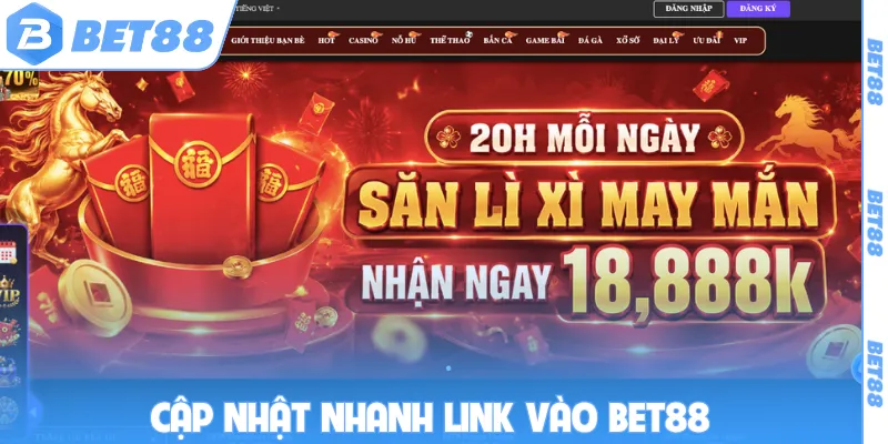 Cập nhật nhanh link vào BET88