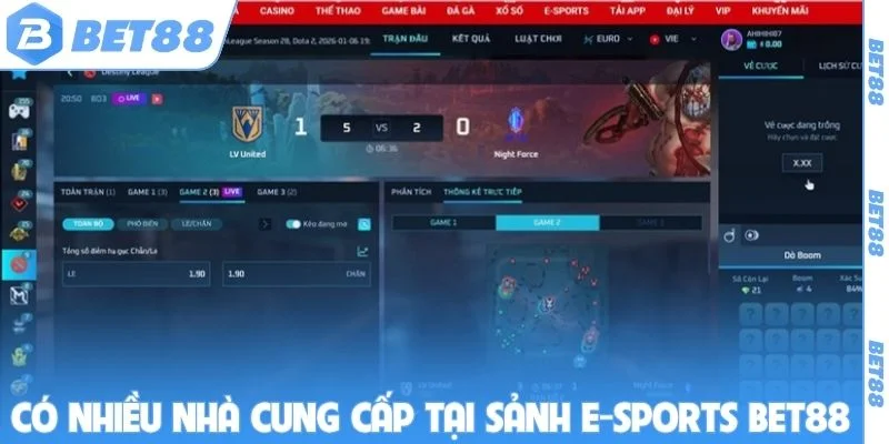 Có nhiều nhà cung cấp tại sảnh E-sports Bet88