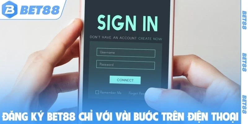 Đăng ký Bet88 chỉ với vài bước trên điện thoại