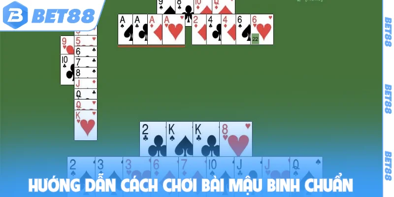 Hướng dẫn cách chơi bài mậu binh chuẩn
