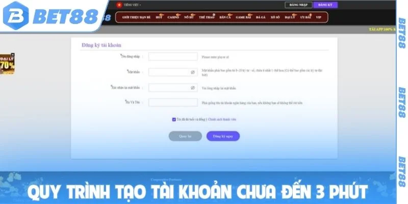 Quy trình tạo tài khoản chỉ mất chưa đến 3 phút