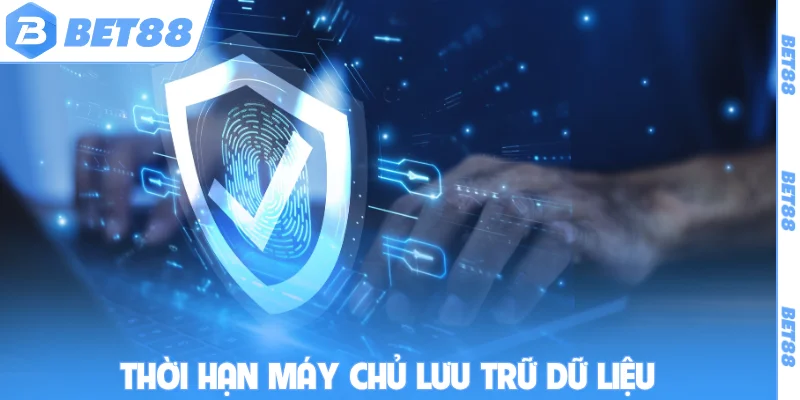 Thời hạn máy chủ lưu trữ dữ liệu